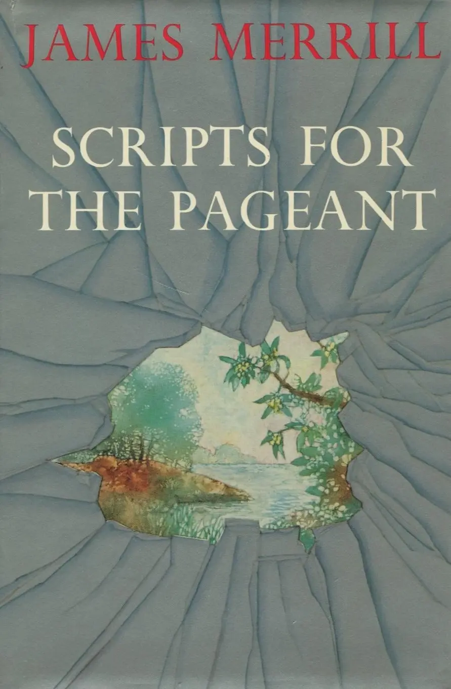 Merrill, James: Scripts For The Pageant [Used Paperback] 1