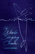 Moore, Jessica: The Whole Singing Ocean 1
