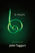 Taggart, John: Is Music: Selected Poems [Used Paperback] 1