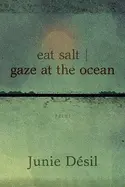 Désil, Junie: Eat Salt | Gaze At The Ocean 1