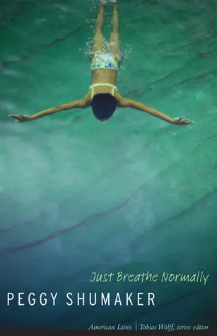 Shumaker, Peggy: Just Breathe Normally 1