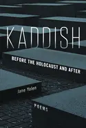 Yolen, Jane: Kaddish: Before The Holocaust And After 1