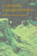 Yearous-Algozin, Joey: A Feeling Called Heaven 1
