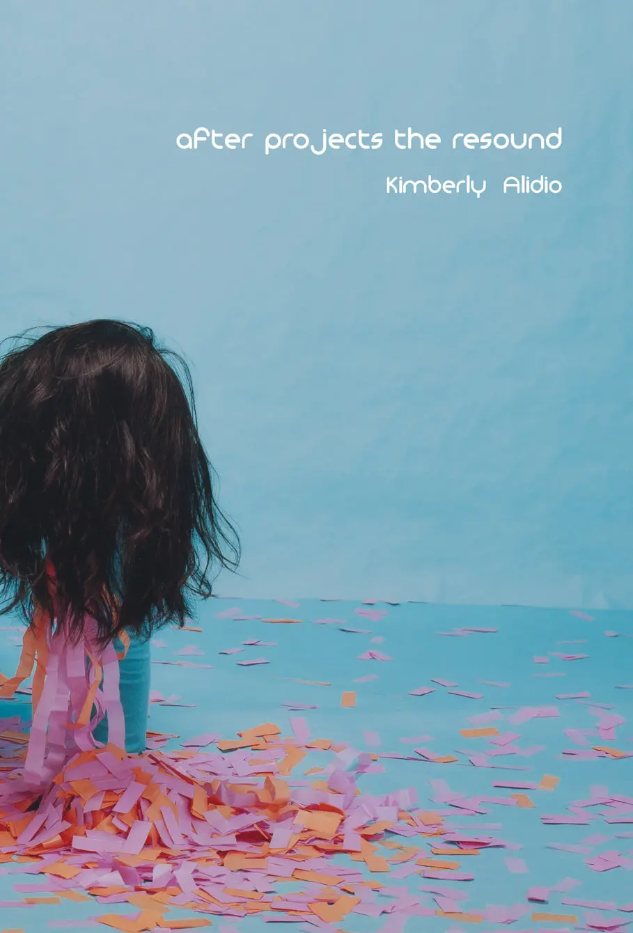 Alidio, Kimberly: After Projects The Resound [Used Paperback] 1
