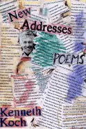 Koch, Kenneth: New Addresses [Used Paperback] 1