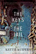 Kuipers, Keetje: The Keys To The Jail 1