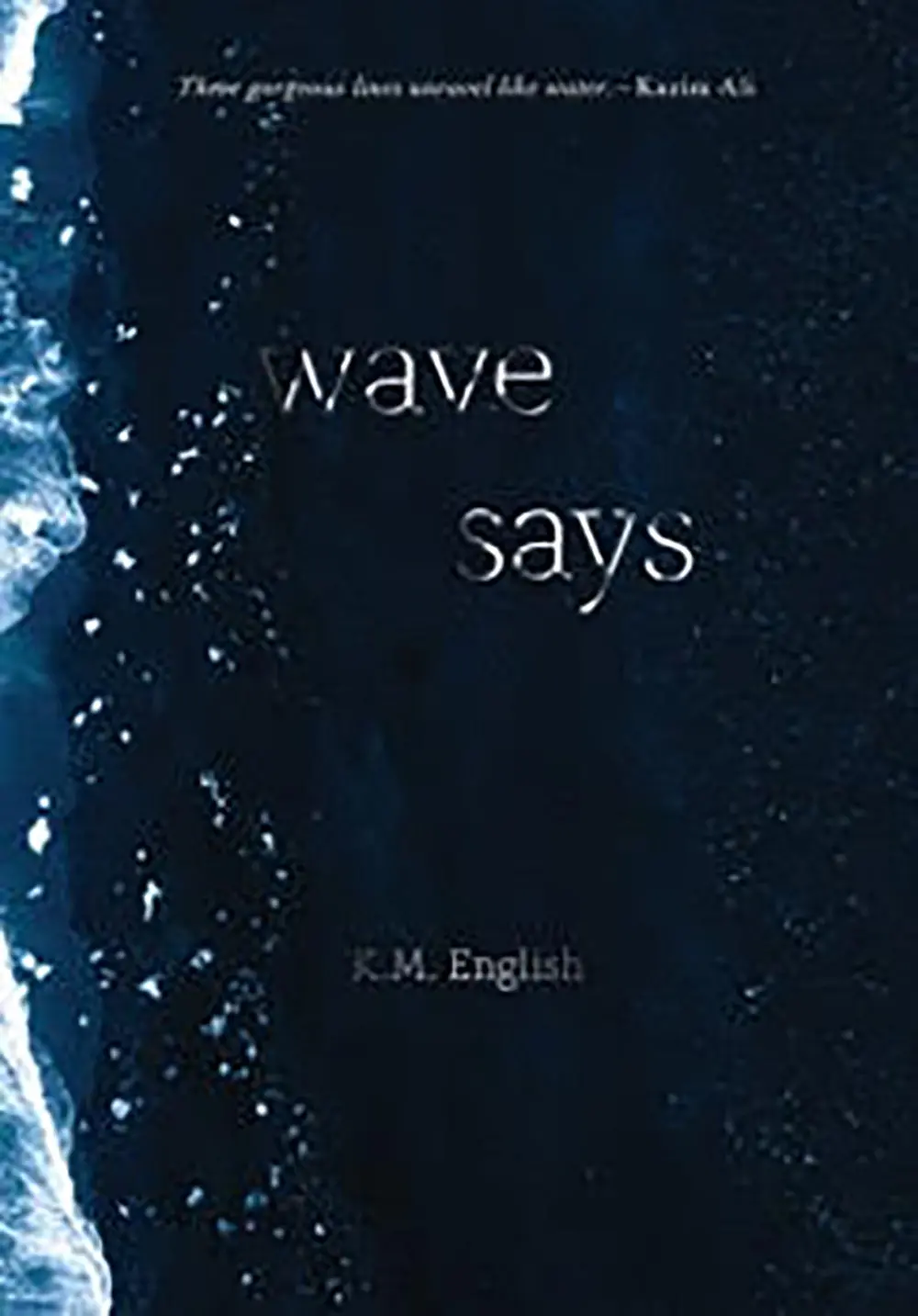 English, K.M.: Wave Says 1