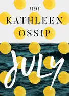 Ossip, Kathleen: July 1