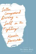 Powers, Kevin: Letter Composed During A Lull In The Fighting [Used Hardcover] 1