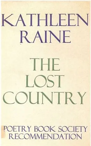 Raine, Kathleen: The Lost Country [Used Hardcover] 1
