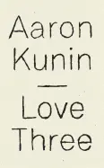 Kunin, Aaron: Love Three: A Study Of A Poem By George Herbert 1