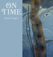 Kyger, Joanne: On Time: Poems 2005-2014 1