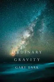 Lark, Gary: Ordinary Gravity 1