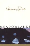 Glück, Louise: Meadowlands 1