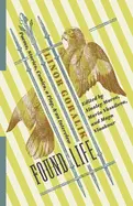 Goralik, Linor: Found Life: Poems, Stories, Comics, A Play & An Interview [Used Paperback] 1