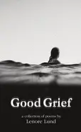 Lund, Lenore: Good Grief 1