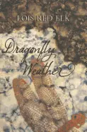 Red Elk, Lois: Dragonfly Weather [Used Paperback] 1