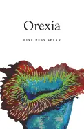 Spaar, Lisa Russ: Orexia [Used Hardcover] 1