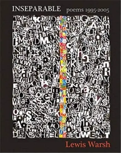 Warsh, Lewis: Inseparable: Poems 1995-2005 [Used Paperback] 1