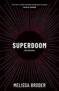 Broder, Melissa: Superdoom: Selected Poems 1