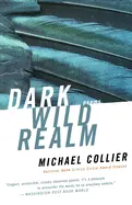 Collier, Michael: Dark Wild Realm [Used Paperback] 1