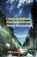 Germaine, Mary: Congratulations, Rhododendrons 1