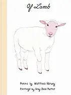Harvey, Matthea & Amy Jean Porter: Of Lamb 1
