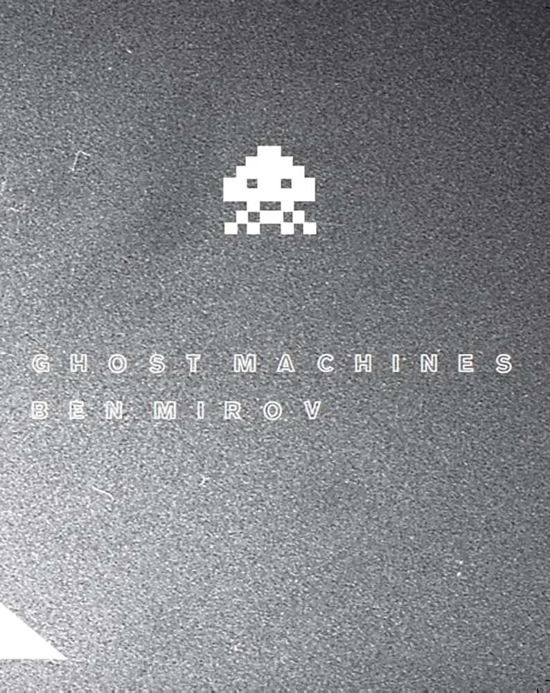 Mirov, Ben: Ghost Machines 1