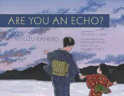 Kaneko, Misuzu: Are You An Echo?: The Lost Poetry Of Misuzu Kaneko 1