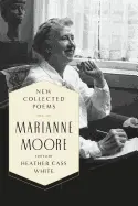 Moore, Marianne: New Collected Poems 1