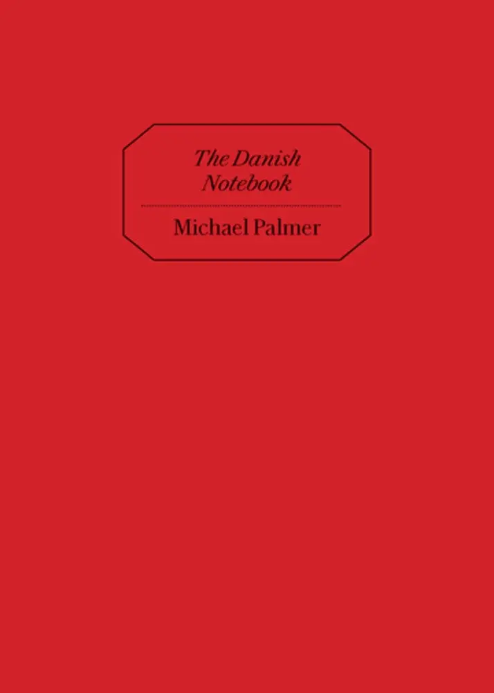 Palmer, Michael: The Danish Notebook 1
