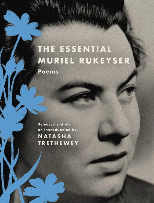 Rukeyser, Muriel: The Essential Muriel Rukeyser: Poems 1
