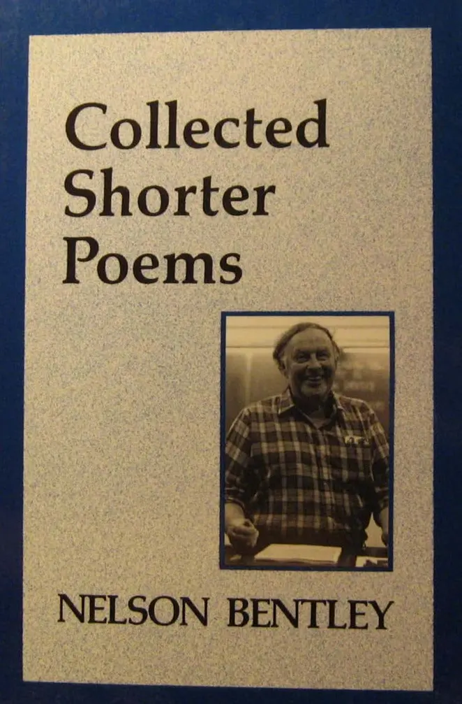 Bentley, Nelson: Collected Shorter Poems [Used Paperback] 1