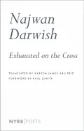 [B4g] Darwish, Najwan: Exhausted On The Cross 1