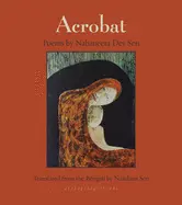 Sen, Nabaneeta Dev: Acrobat 1