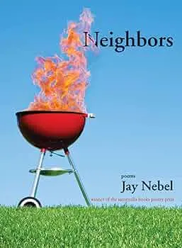 Nebel, Jay: Neighbors [Used Paperback] 1