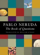 Neruda, Pablo: The Book Of Questions 1