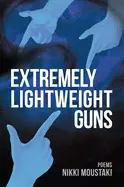 Moustaki, Nikki: Extremely Lightweight Guns 1
