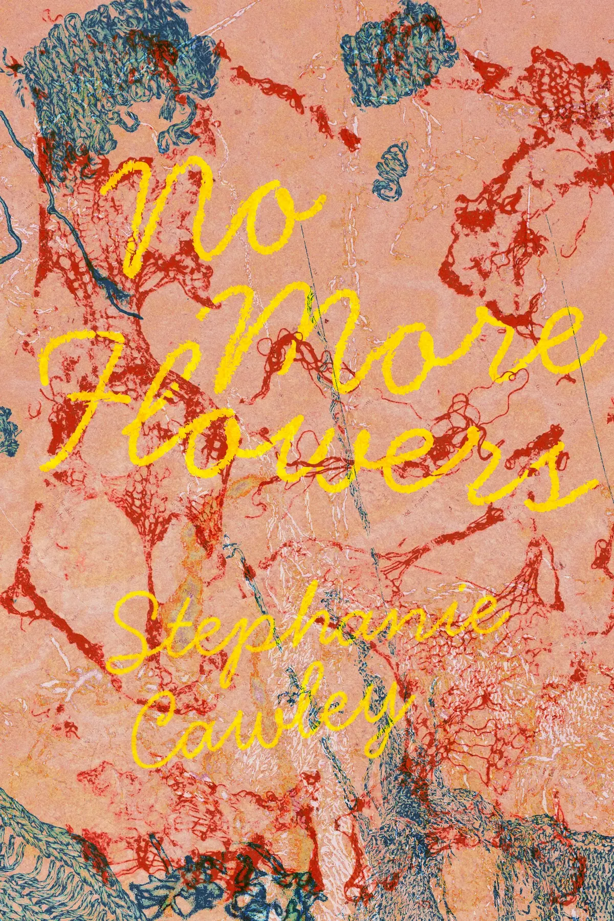 Cawley, Stephanie: No More Flowers 1