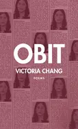 Chang, Victoria: Obit 1