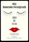 Komenda-Soentgerath, Olly: Under My Eyelids [Used Paperback] 1
