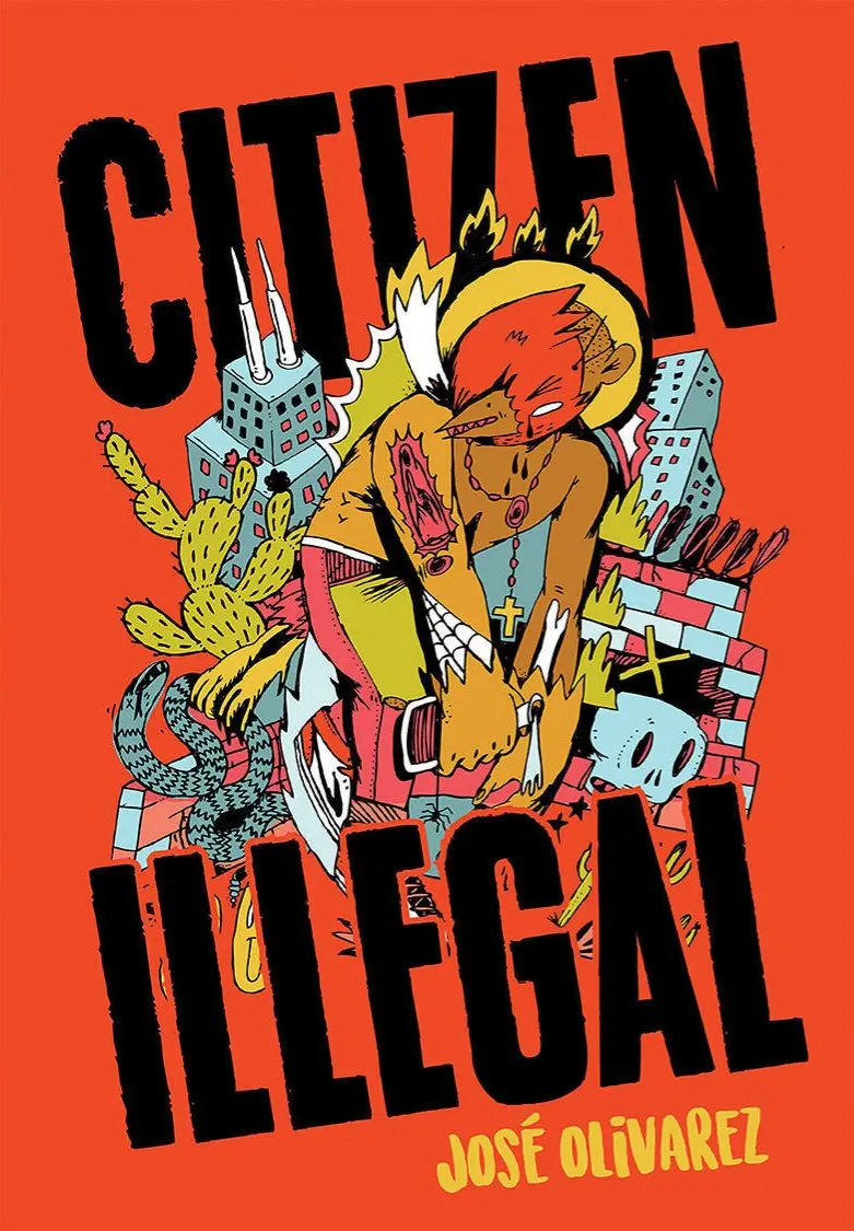 Olivarez, José: Citizen Illegal 1