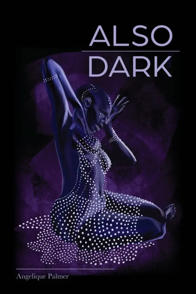 Palmer, Angelique: Also Dark 1