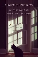 Piercy, Marge: On The Way Out, Turn Off The Light 1