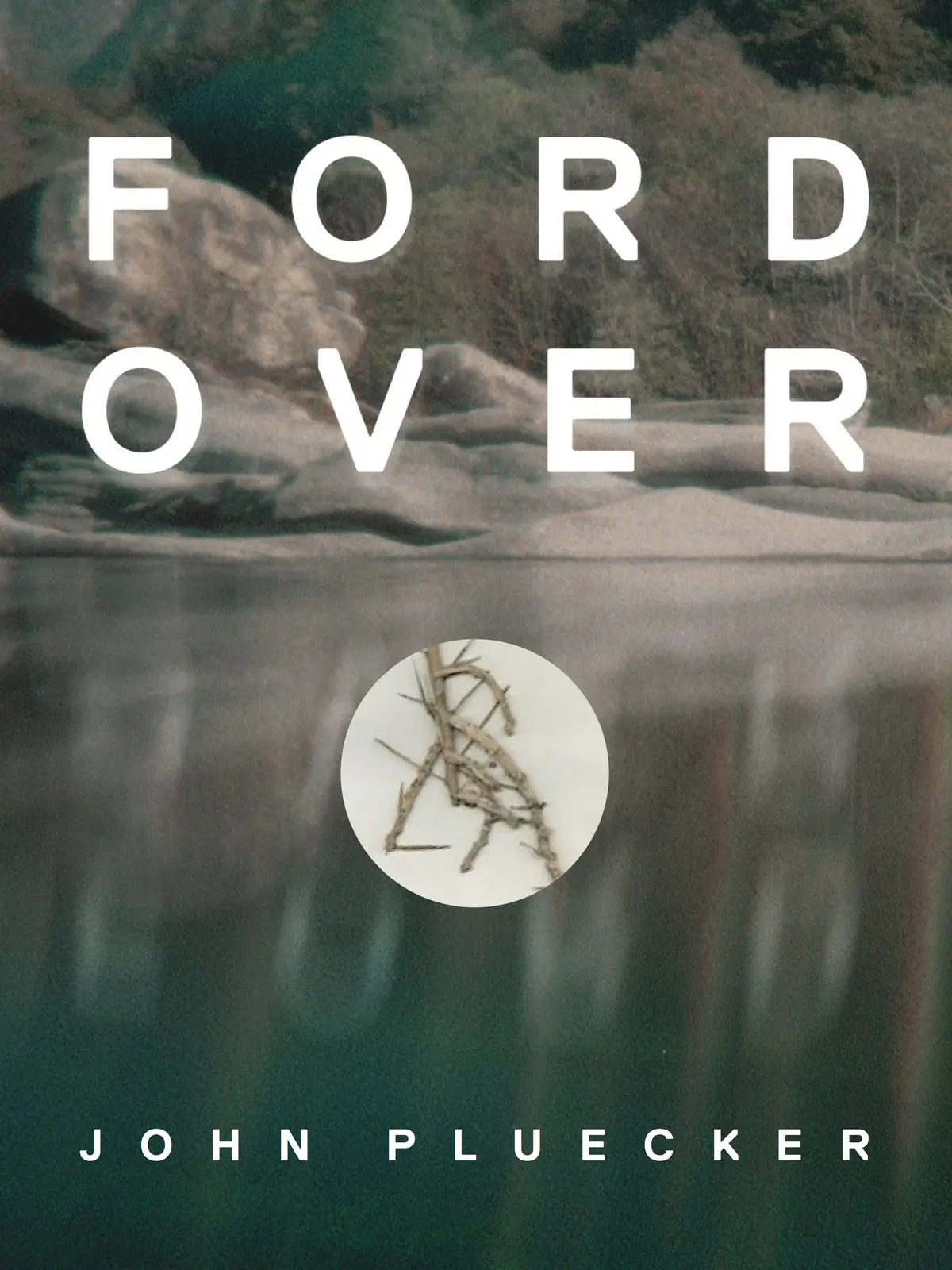 Pluecker, John: Ford Over [Used Paperback] 1