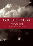 Neruda, Pablo: World's End 1