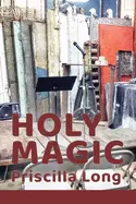 Long, Priscilla: Holy Magic 1