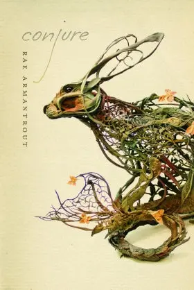 Armantrout, Rae: Conjure 1