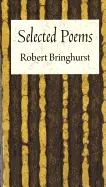 Bringhurst, Robert: Selected Poems 1