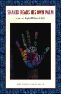 Betts, Reginald Dwayne: Shahid Reads His Own Palm 1